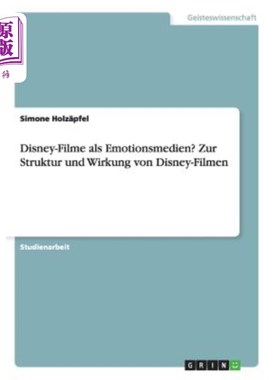 海外直订德语 Disney-Filme als Emotionsmedien? Zur Struktur und Wirkung von Disney-Filmen 迪斯尼电影是情感媒体吗关于