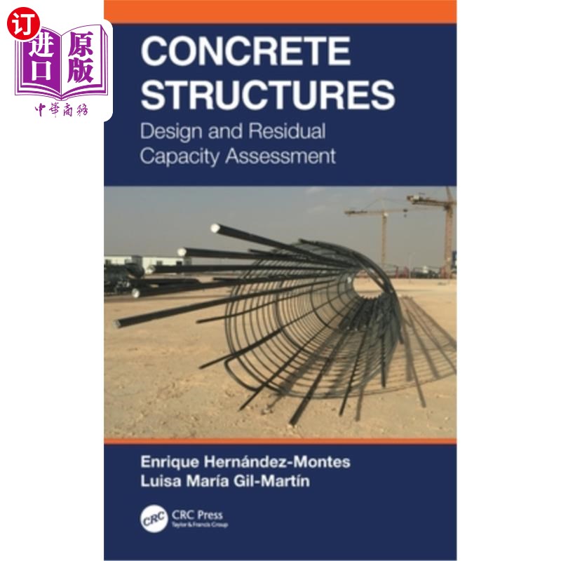 海外直订Concrete Structures: Design and Residual Capacity Assessment Concrete Structures: Design an