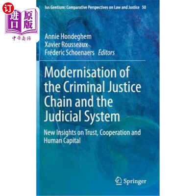 海外直订Modernisation of the Criminal Justice Chain and the Judicial System: New Insight 刑事司法链和司法系统的现代
