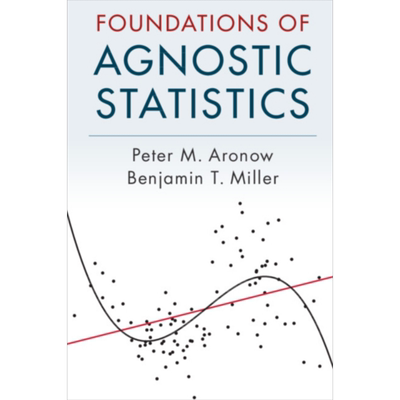 现货 Foundations of Agnostic Statistics 英文原版 不可知统计学基础 剑桥大学出版社 Peter M Aronow【中商原版】