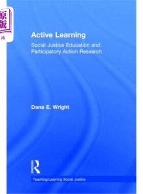 海外直订Active Learning: Social Justice Education and Participatory Action Research 积极学习：社会公正教育和参与性