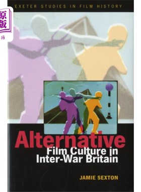 海外直订Alternative Film Culture in Interwar Britain 两次世界大战之间英国的另类电影文化