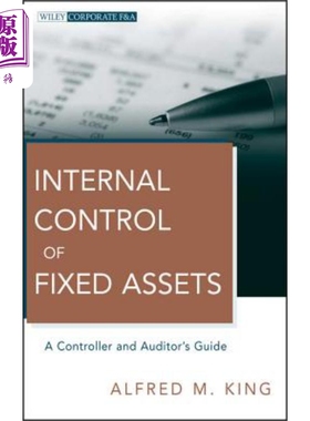 现货 固定资产的内部控制 经理和审计指南 Internal Control Of Fixed Assets A Controller And Auditor S Guide Alfr