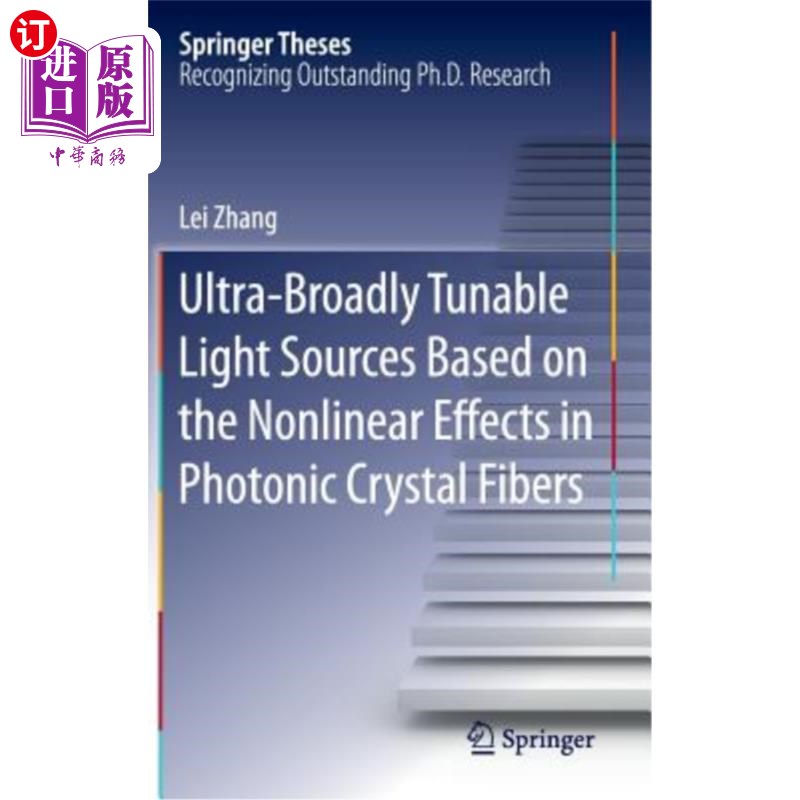 海外直订Ultra-Broadly Tunable Light Sources Based on the Nonlinear Effects in Photonic C 基于光子晶体光纤非线性效应