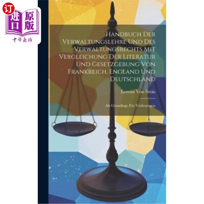 海外直订Handbuch Der Verwaltungslehre Und Des Verwaltungsrechts Mit Vergleichung Der Lit 《文学与艺术》，英国与德国