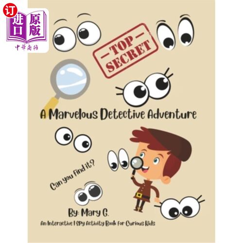 海外直订A Marvelous Detective Adventures: An Interactive I Spy Activity Book for Curious 奇妙的侦探冒险：为好奇的孩