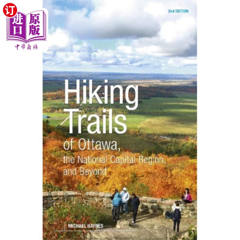 海外直订Hiking Trails of Ottawa, the National Capital Re... 渥太华，国家首都地区和其他地方的徒步小径