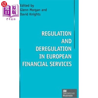 海外直订Regulation and Deregulation in European Financial Services 欧洲金融服务业的监管与放松管制