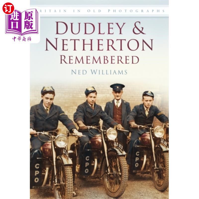 海外直订Dudley and Netherton Remembered 达力和内瑟顿记起来了