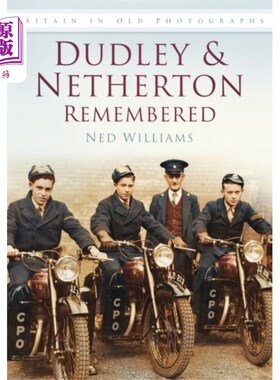 海外直订Dudley and Netherton Remembered 达力和内瑟顿记起来了