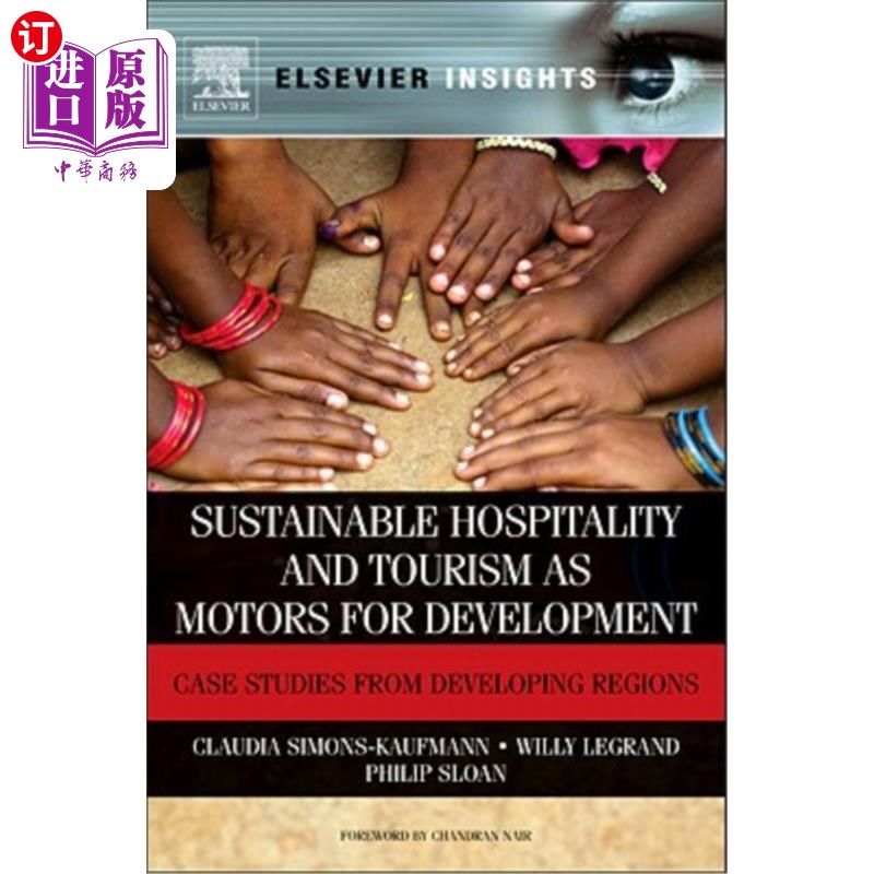海外直订Sustainable Hospitality and Tourism as Motors for Development: Case Studies from 可持续酒店和旅游业作为发展