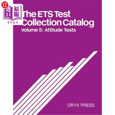 海外直订The Ets Test Collection Catalog: Volume 5: Attitude Tests Ets测试集目录：第5卷：姿态测试