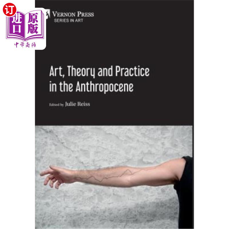 海外直订Art, Theory and Practice in the Anthropocene [Hardback, Premium Color] 人类世的艺术、理论和实践[精装本、高