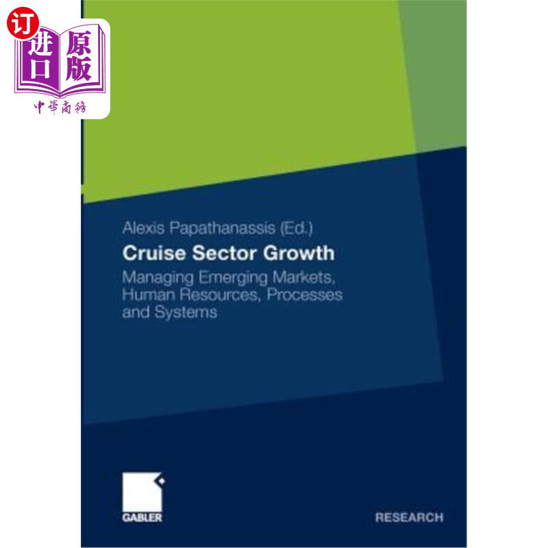海外直订Cruise Sector Growth: Managing Emerging Markets, Human Resources, Processes and  邮轮行业增长:管理新兴市场