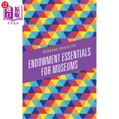海外直订Endowment Essentials for Museums 博物馆捐赠物资