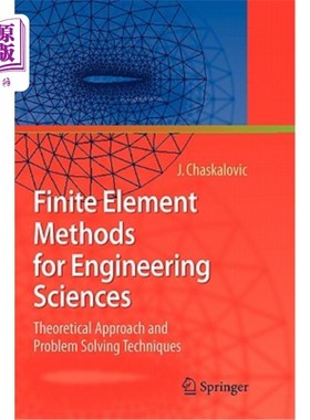 海外直订Finite Element Methods for Engineering Sciences: Theoretical Approach and Proble 工程科学的有限元方法：理论