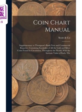 海外直订Coin Chart Manual: Supplementary to Thompson's Bank Note and Commercial Reporter 钱币图手册:对汤姆逊银行纸
