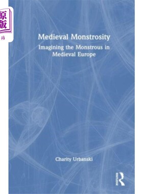 海外直订Medieval Monstrosity 中世纪的怪物