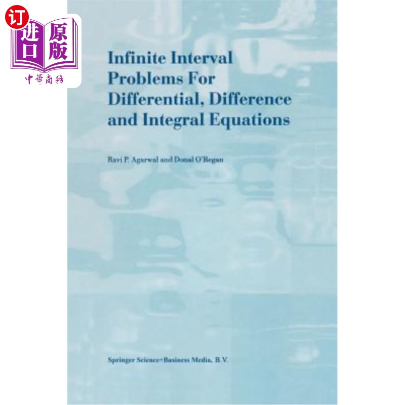 海外直订Infinite Interval Problems for Differential, Difference and Integral Equations 微分、差分和积分方程的无穷区