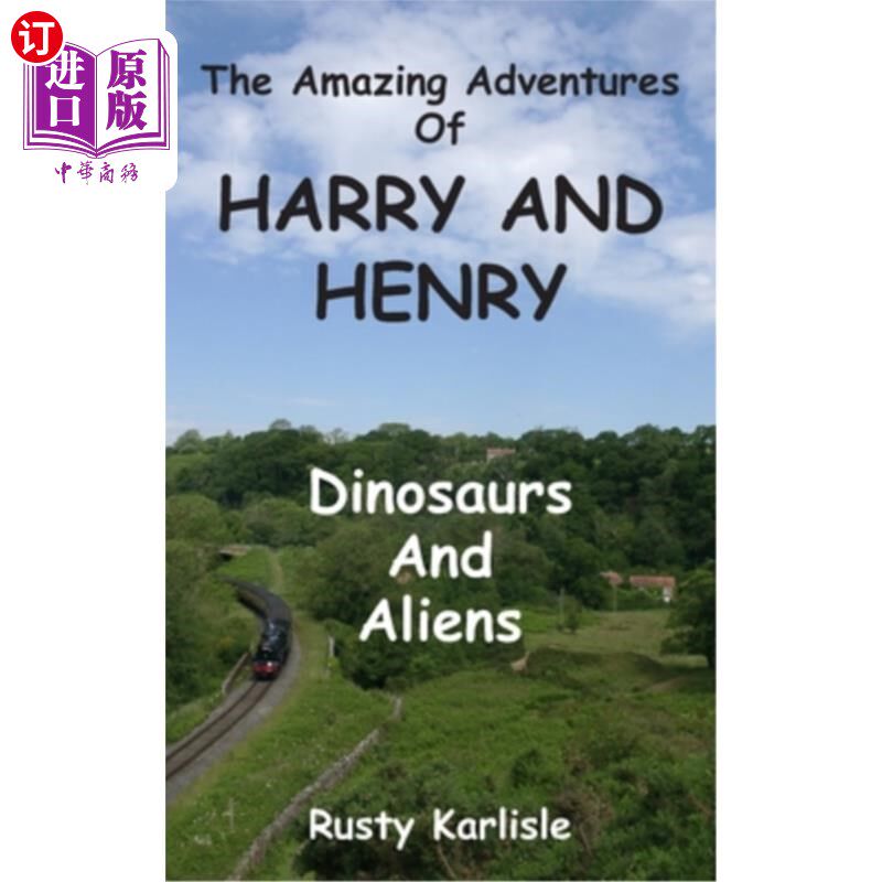海外直订The Amazing Adventures of Harry and Henry: Dinosaurs and Aliens 哈利和亨利的神奇冒险：恐龙和外星人