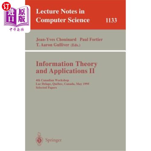 海外直订Information Theory and Applications II: 4th Canadian Workshop, Lac Delage, Quebe 信息理论与应用II：第四届加