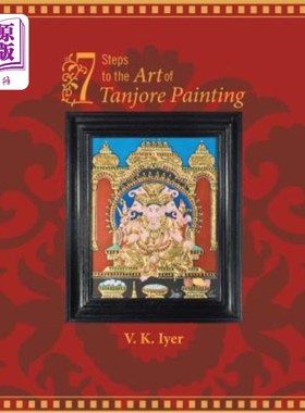 海外直订7 Steps to the Art of Tanjore Painting 坦杰尔绘画艺术的7个步骤