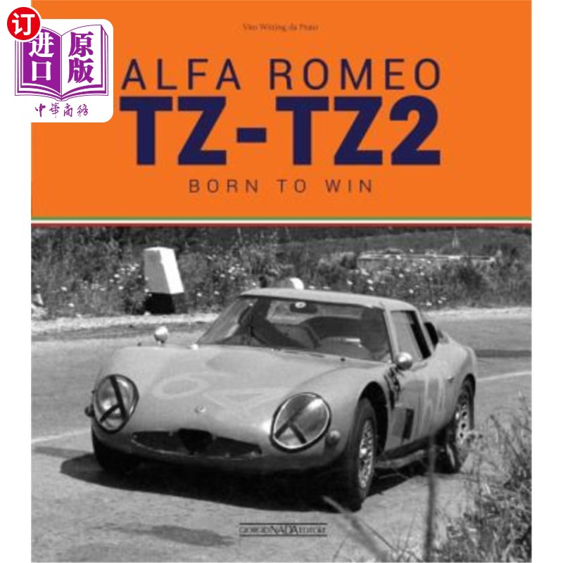 海外直订Alfa Romeo Tz-Tz2: Born to Win 阿尔法·罗密欧:为胜利而生