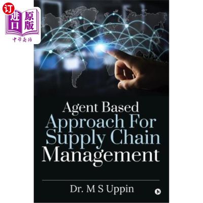 海外直订Agent Based Approach For Supply Chain Management 基于Agent的供应链管理方法