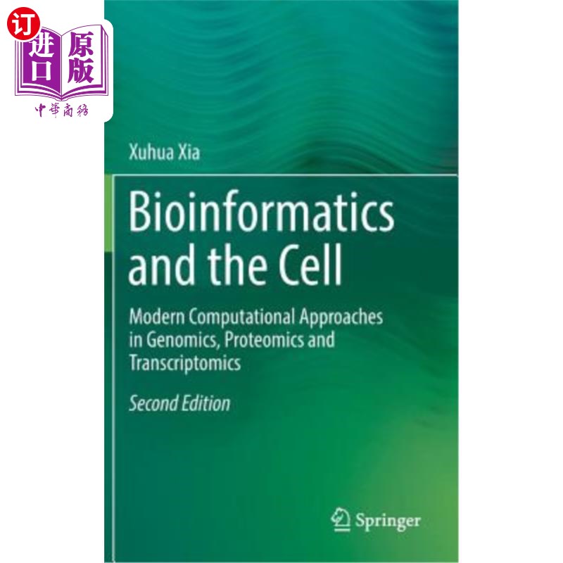 海外直订Bioinformatics and the Cell: Modern Computational Approaches in Genomics, Proteo 生物信息学与细胞:基因组学