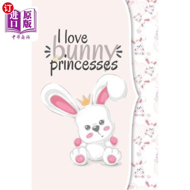 海外直订I love bunny princesses: I love animals COLLECTION 我爱兔子公主：我爱动物收藏