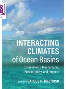 海外直订Interacting Climates of Ocean Basins: Observations, Mechanisms, Predictability,  海洋盆地的相互作用气候:观