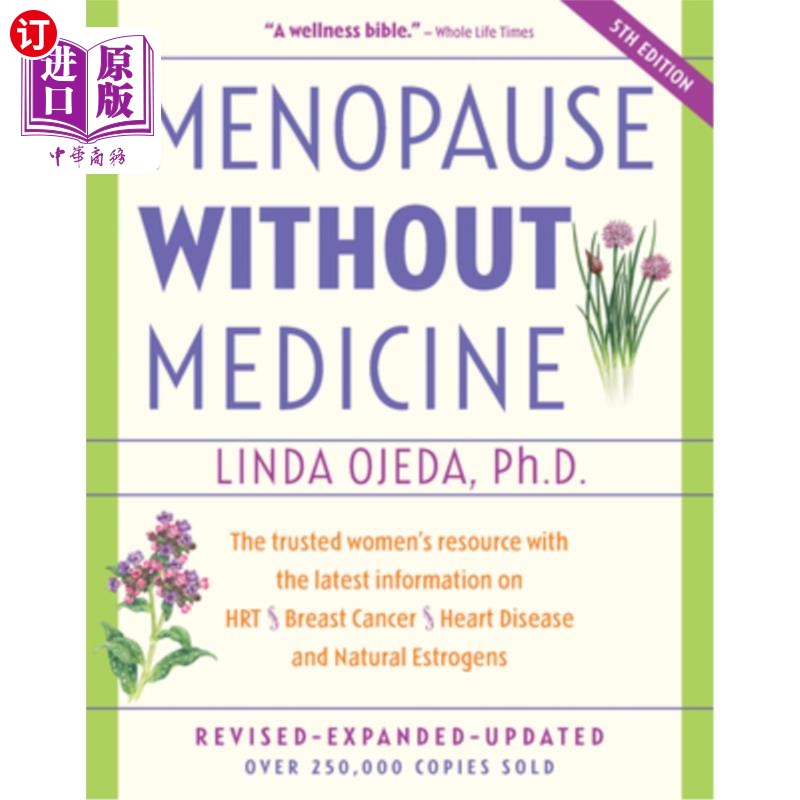 海外直订医药图书Menopause Without Medicine: The Trusted Women's Resource with the Latest Informa 没有药物的更年期: