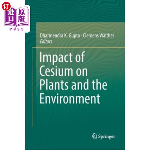 海外直订Impact of Cesium on Plants and the Environment 铯对植物和环境的影响