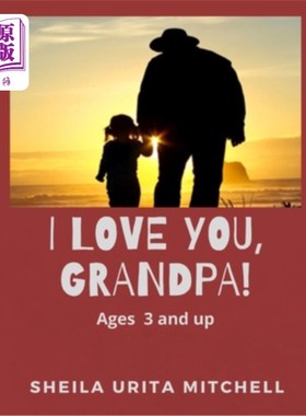 海外直订I Love You, Grandpa! 我爱你，爷爷!