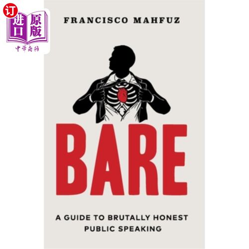海外直订Bare: A Guide to Brutally Honest Public Speaking 裸体：残酷诚实的公开演讲指南