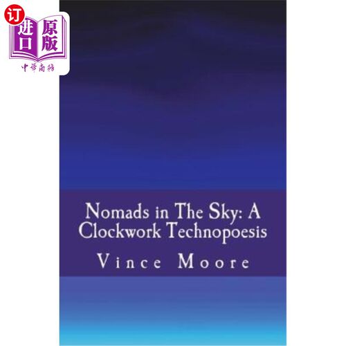 海外直订Nomads in The Sky: A Clockwork Technopoesis 天空中的游牧民族:发条技术