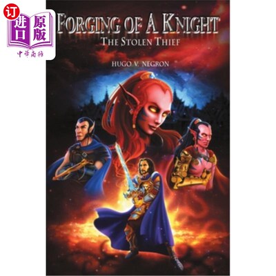 海外直订Forging of a Knight: The Stolen Thief