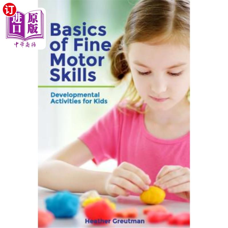 海外直订Basics of Fine Motor Skills: Developmental Activities for Kids 精细运动技能基础:儿童发展活动