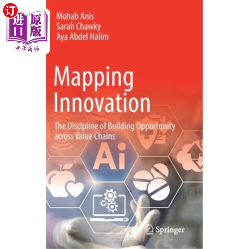 海外直订Mapping Innovation: The Discipline of Building Opportunity Across Value Chains 测绘创新:跨价值链构建机会的