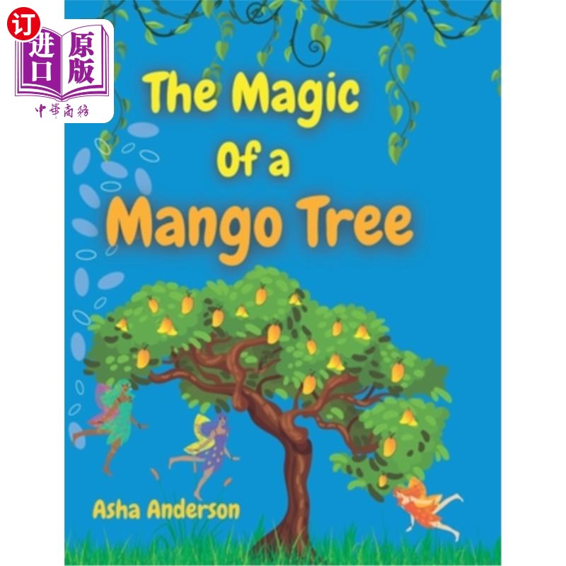 海外直订The Magic Of A Mango Tree 芒果树的魔力