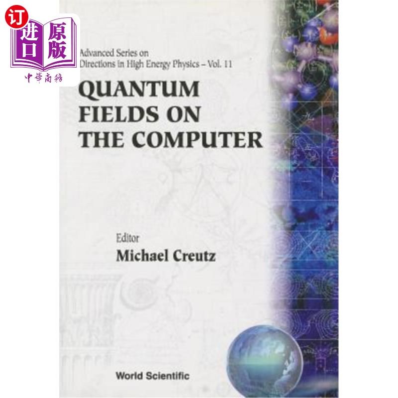 海外直订Quantum Fields on the Computer 计算机上的量子场