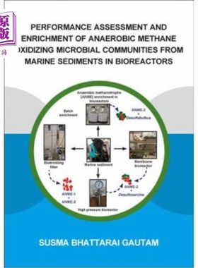海外直订Performance Assessment and Enrichment of Anaerobic Methane Oxidizing Microbial C 生物反应器中海洋沉积物厌氧