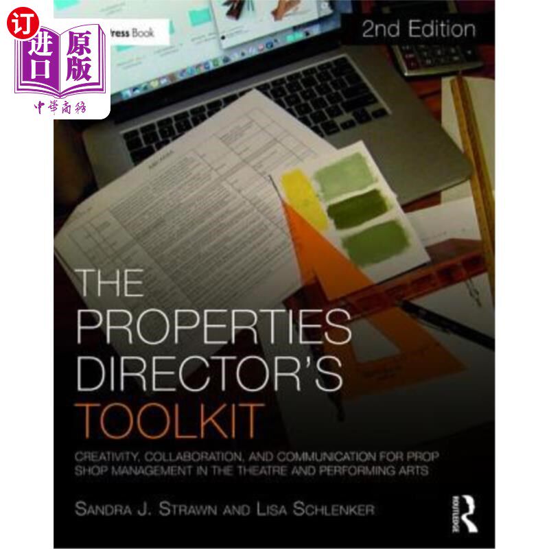 海外直订The Properties Director's Toolkit: Managing a Prop Shop for Theatre 物业总监工具箱：管理剧院道具店