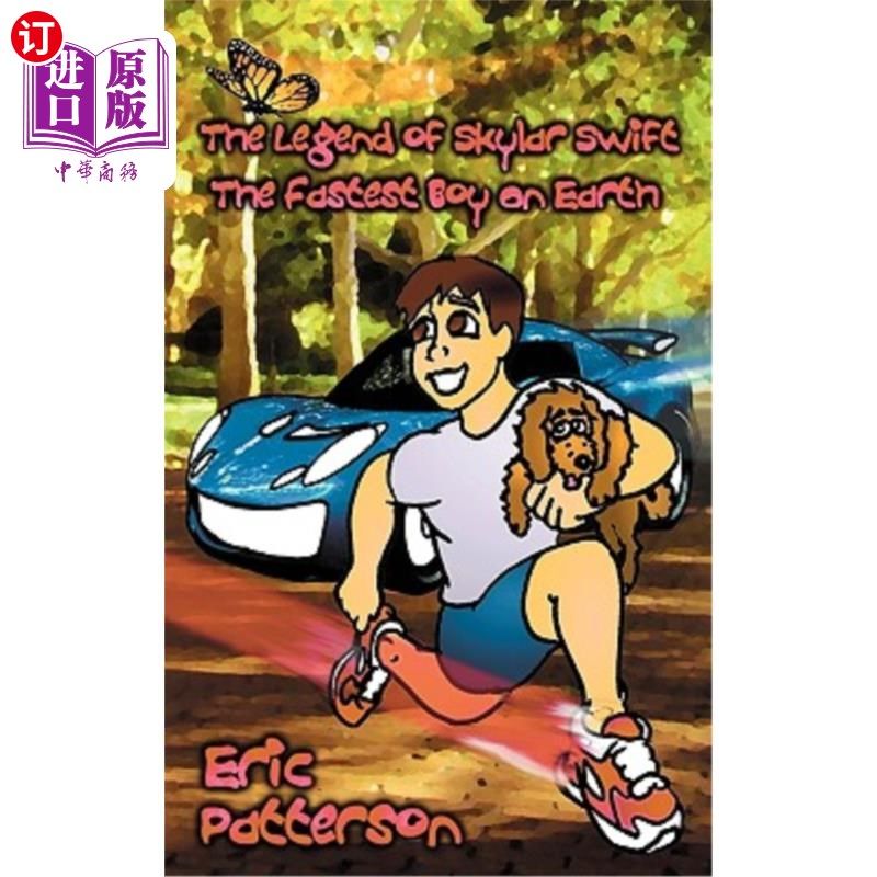 海外直订The Legend of Skylar Swift, the Fastest Boy on Earth 斯凯拉·斯威夫特的传奇，地球上跑得最快的男孩
