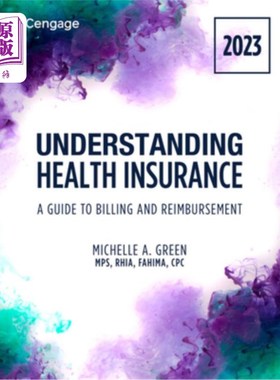 海外直订Understanding Health Insurance: A Guide to Billing and Reimbursement, 2023 Editi 理解健康保险:计费和报销指