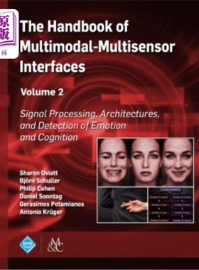 海外直订The Handbook of Multimodal-Multisensor Interfaces, Volume 2: Signal Processing,  多模态多传感器接口手册，第
