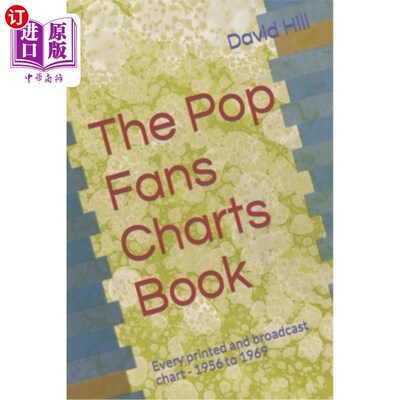 海外直订The Pop Fans Charts Book: Every printed and broadcast chart - 1956 to 1969 流行乐迷排行榜:从1956年到1969年