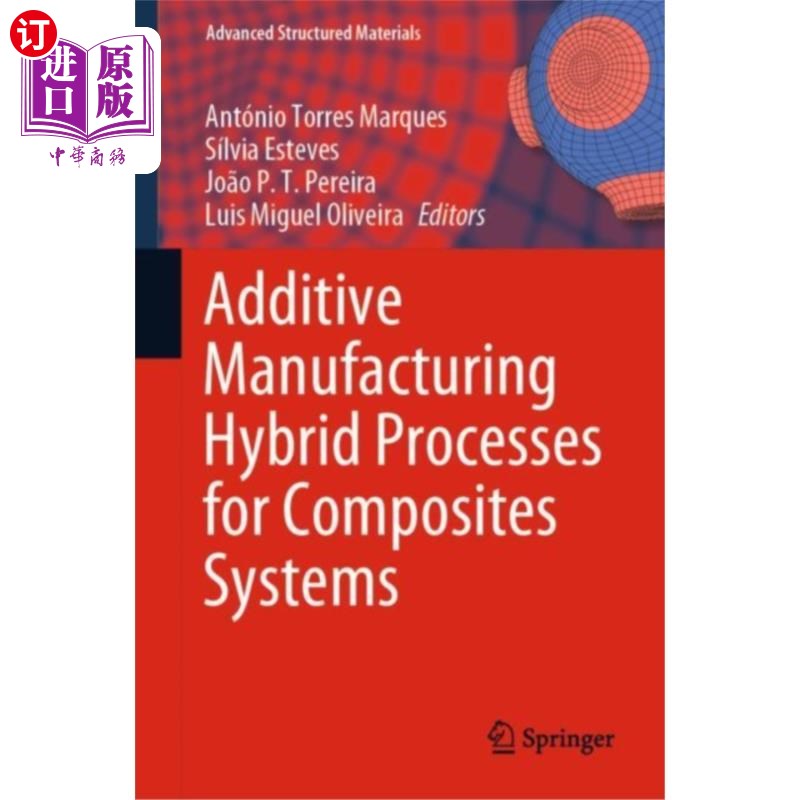 海外直订Additive Manufacturing Hybrid Processes for Comp... 复合材料系统的增材制造混合工艺