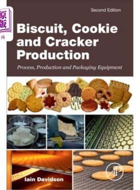 海外直订Biscuit, Cookie and Cracker Production: Process, Production and Packaging Equipm 饼干、饼干和饼干生产：工艺