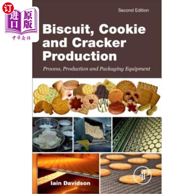 海外直订Biscuit, Cookie and Cracker Production: Process, Production and Packaging Equipm 饼干、饼干和饼干生产：工艺